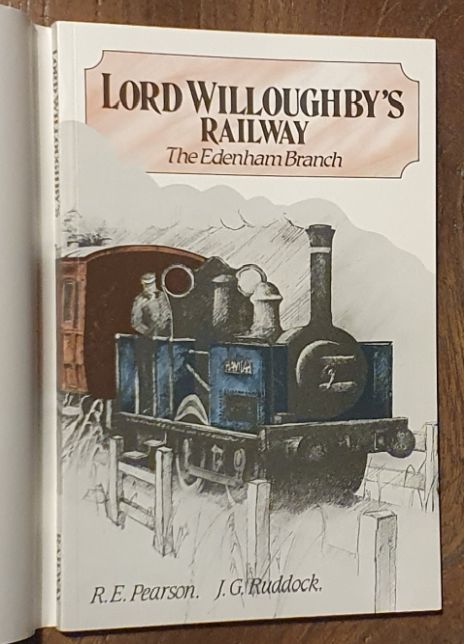 Lord Willoughby's Railway : The Edenham Branch
