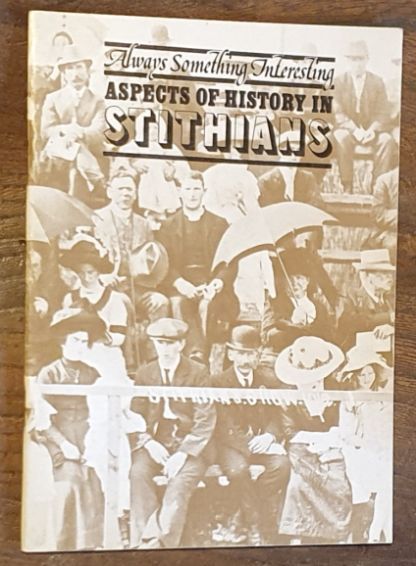 Always Something Interesting: aspects of history in Stithians