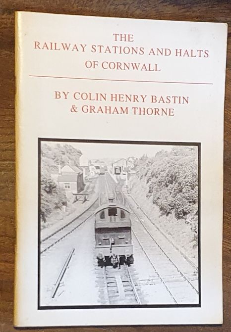 The Railway Stations and Halts of Cornwall