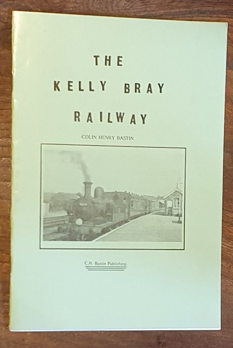 The Kelly Bray Railway (CHB Railway Booklet Number 12)