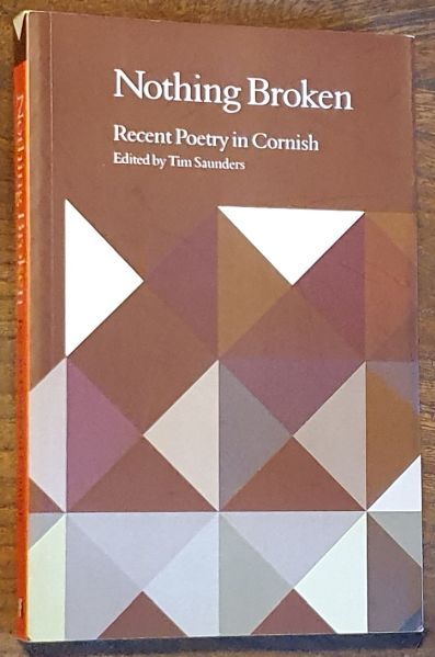 Nothing Broken : Recent Poetry in Cornish