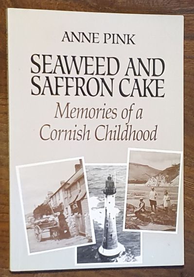 Seaweed and Saffron Cake : memories of a Cornish childhood [Downderry]