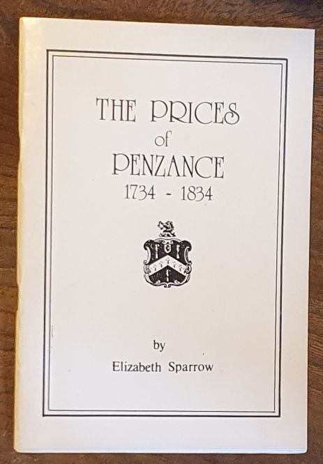 The Prices of Penzance 1734 - 1834 : the influence of 18th Century Jamaican sugar plantation owners on west Cornwall
