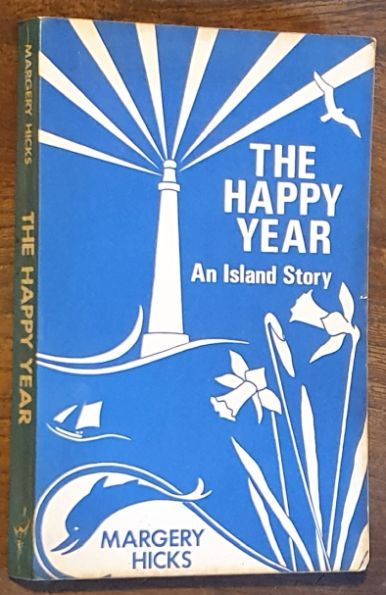 The Happy Year : an island story [Isles of Scilly]