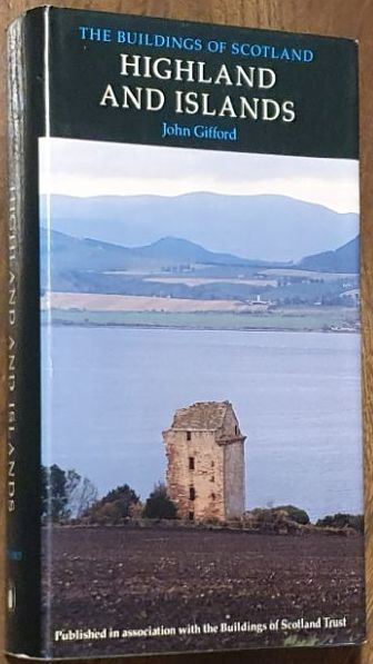 Highlands and Islands (The Buildings of Scotland)