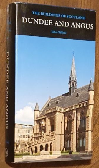 Dundee and Angus (The Buildings of Scotland)