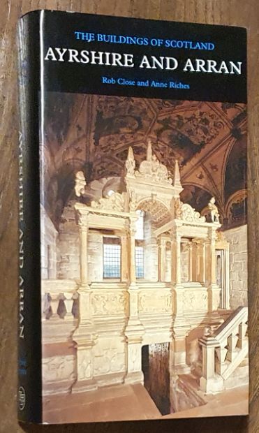 Ayrshire and Arran (The Buildings of Scotland)