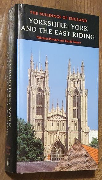Yorkshire : York and the East Riding (The Buildings of England)
