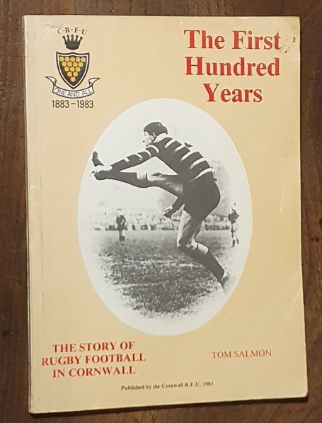 The first hundred years : the story of Rugby Football in Cornwall