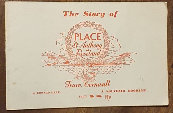 The Story of Place, St Anthony in Roseland, Truro, Cornwall. A Souvenir Booklet