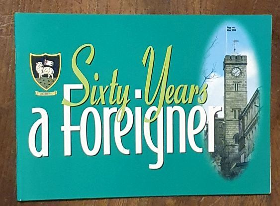 Sixty Years a Foreigner