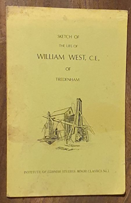 Sketch of the Life of William West, C E, of Tredenham (Minor Classics No.1)