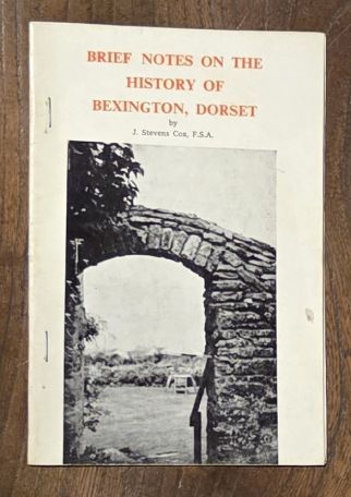 Brief Notes on the History of Bexington, Dorset