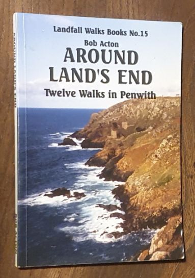 Around Land's End : Twelve Walks in Penwith (Landfall Walks Book No.15)
