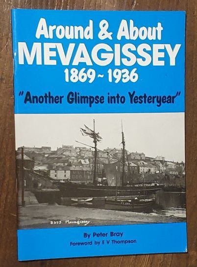 Around & About Mevagissey 1869 - 1936. 'Another Glimpse into Yesteryear'