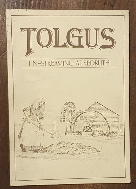 Tolgus : tin-streaming at Redruth