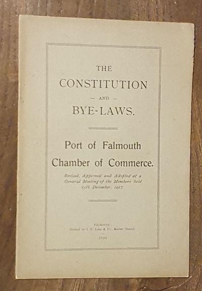 Image for The Consitution and Bye-Laws, Port of Falmouth Chamber of Commerce The Consitution and Bye-Laws, Port of Falmouth Chamber of Commerce