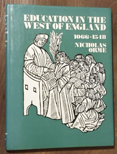 Education In The West Of England, 1066 - 1548 : Cornwall, Devon, Dorset, Gloucestertshire, Somerset, Wiltshire