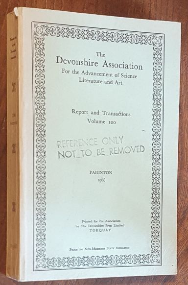Report and Transactions of the Devonshire Association for the Advancement of Science, Literature and Art Volume 100, Paignton 1968