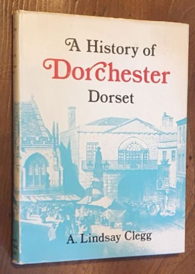 A history of Dorchester, Dorset