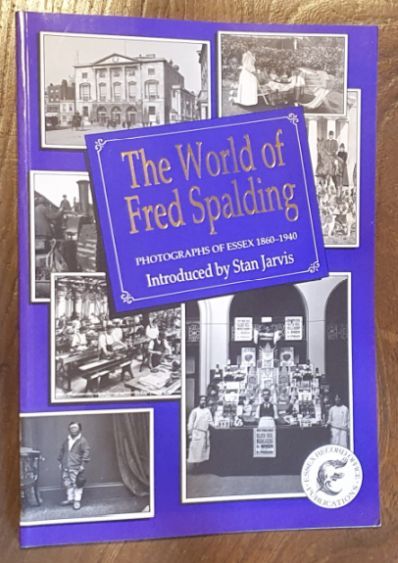 World of Fred Spalding : Photographs of Essex 1860 - 1940