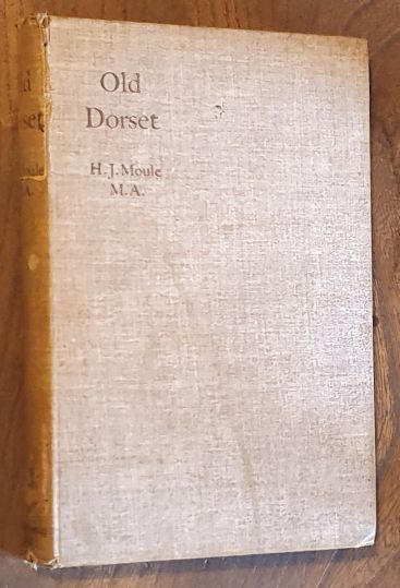 Old Dorset : chapters in the history of the county
