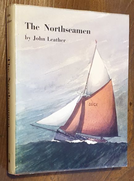 The Northseamen : The story of the fishermen, yachtsmen and shipbuilders of the Colne and Blackwater Rivers
