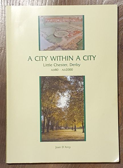 A City Within a City : Little Chester, Derby, AD80 - AD2000