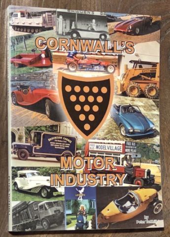 Cornwall's Motor Industry : the story of the many fascinating motor vehicles manufactured in Cornwall from 1801 to date