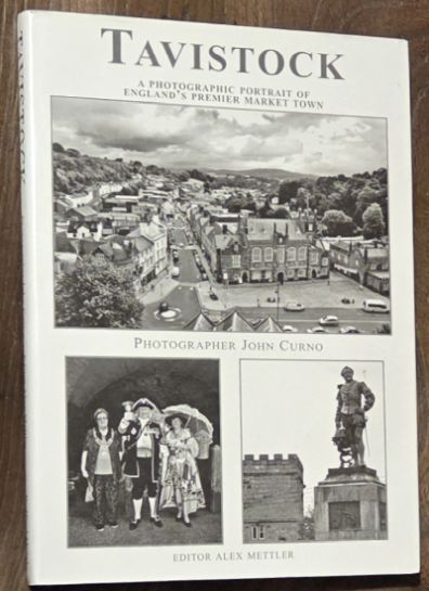Tavistock: A Photographic Portrait of England's Premier Market Town