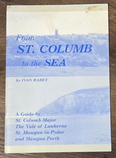 From St Columb to the sea : a guide to St. Collumb Major, the Vale of Lanherne, St. Mawgan-in-Pydar and Mawgan Porth