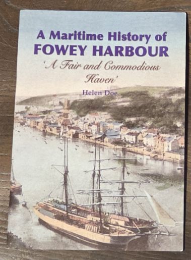 A Maritime History of Fowey Harbour : 'A Fair and Commodious Haven'