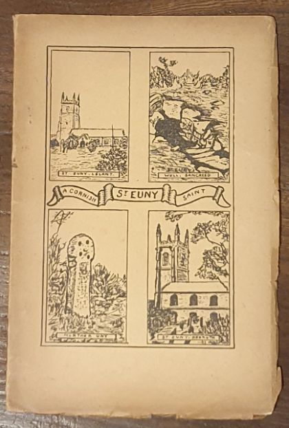 Saint Euny, Abbot and Confessor. With S. Ya and S. Erc ('Cornish Saints series No.2) (Second Revised Edition)