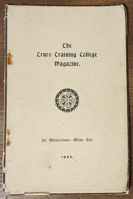 The Magazine of Truro Training College and Guild of Old Students 1932