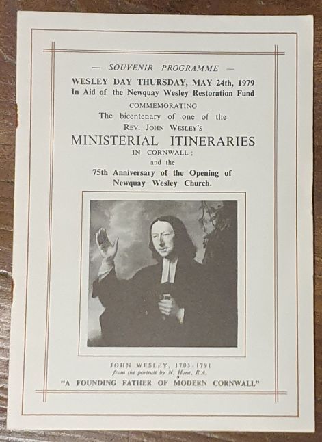 Souvenir programme : Wesley Day Thursday, May 24th, 1979 in aid of the Newquay Wesley Restoration Fund, commemorating the bicentenary of one of the Rev. John Wesley's ministerial itineraries in Cornwall; and the 75th Anniversary of the opening Of Newquay Wesley Church