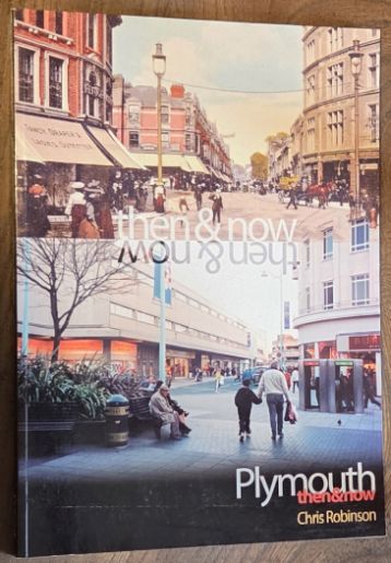 Image for Then and Now : the changing face of Plymouth Then and Now : the changing face of Plymouth