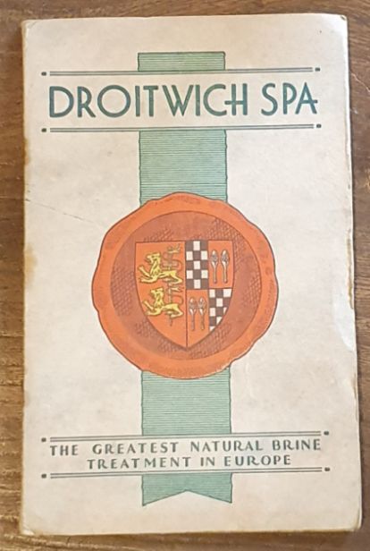 The Natural Brine Baths of Droitwich Spa and the surroundings : the Official Guideto Droitwich, Season 1940