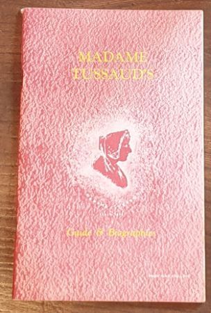 Madame Tussaud's Exhibition : guide and biographies, revised January, 1954