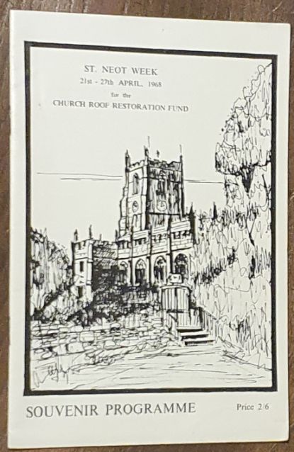 St Neot Week, 21st - 27th April, 1968, for the Church Roof Restoration Fund, Souvenir Programme