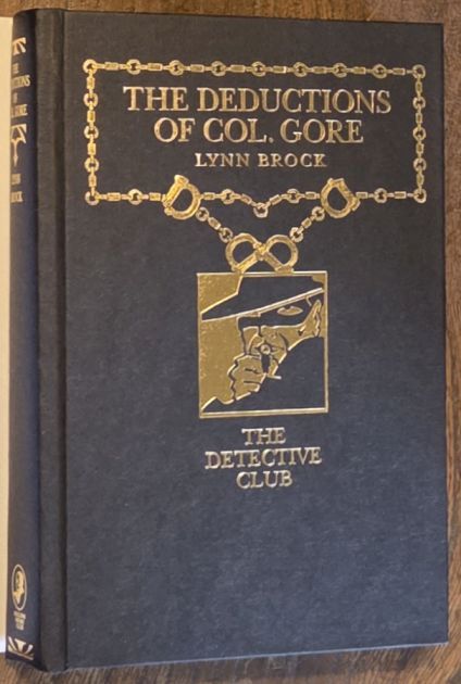 Image for The Deductions of Colonel Gore : a story of crime. Plus 'Too Much Imagination' (Detective Story Club Crime Classics) The Deductions of Colonel Gore : a story of crime. Plus 'Too Much Imagination' (Detective Story Club Crime Classics)
