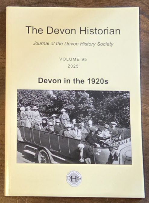 The Devon Historian Volume 95, 2025 : Devon in the 1920s. Journal of the Devon History Society