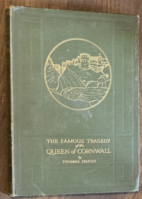 The famous tragedy of the Queen of Cornwall at Tintagel in Lyonnesse : a new version of an old story arranged as a play for mummers, in one act, requiring no theatre or scenery