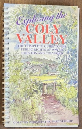 Exploring the Coly Valley : the complete guide to the public rights of way of Colyton and Colyford