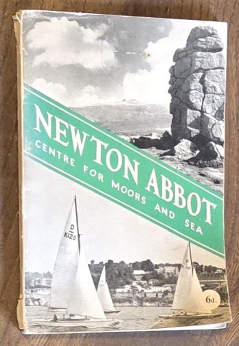 Newton Abbot : the Ideal Holiday Centre. Official Guide [1957]