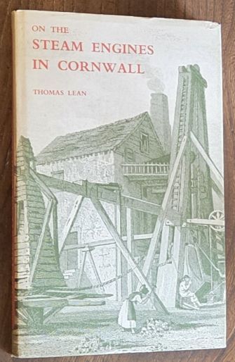 On the Steam Engines in Cornwall : Historical Statement of the Improvements Made in the Duty Performed By the Steam Engines in Cornwall, from the Commencement of the Publication of the Monthly Reports