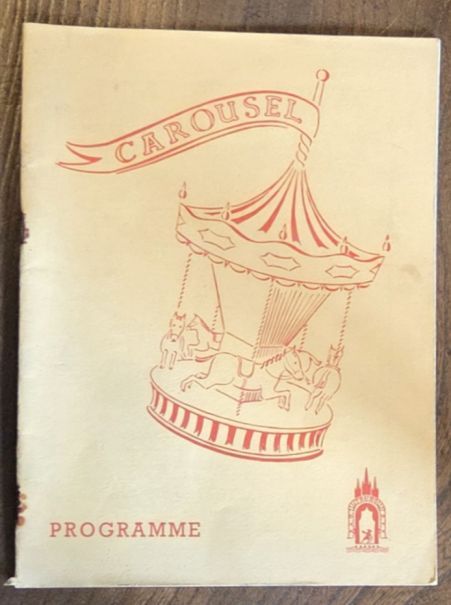 Carousel. The Truro Amateur Operatic & Dramatic Society . presents 'Carousel'. The City Hall, Truro, November 10th-15th, 1958