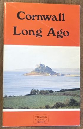 Cornwall Long Ago (Viewing Cornwall Series)