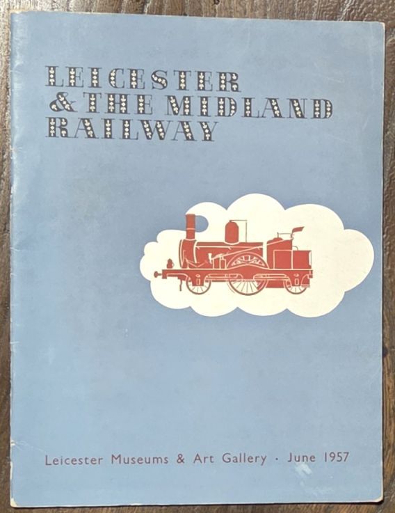 Leicester and the Midland Railway, June 19th - July 28th 1957