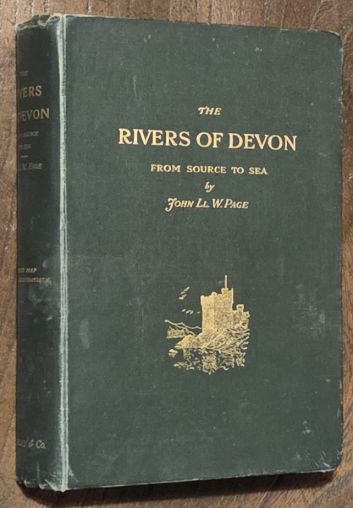 The Rivers of Devon from source to sea, with some account of the towns and villages on their banks