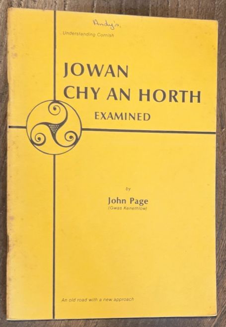 Jowan Chy an Horth examined : a grammatical analysis of the folk tale 'John of Chyannor' by Nicholas Boson, with notes on the text, and test questions for students